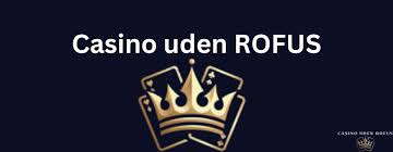Online Casino Uden om Rufus Din Guide til Spiloplevelser Online Casino Uden om Rufus Din Guide til Spiloplevelser